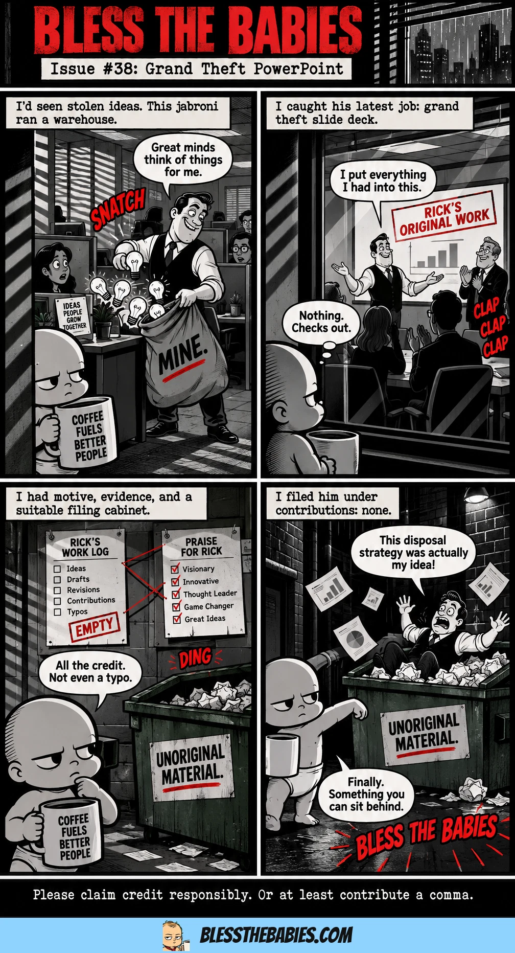 In a four-panel office noir, Vinnie investigates Rick stealing coworkers' ideas and presenting someone else's slides for praise. Vinnie tosses Rick harmlessly into a paper-filled dumpster, where Rick immediately claims credit for the disposal strategy.