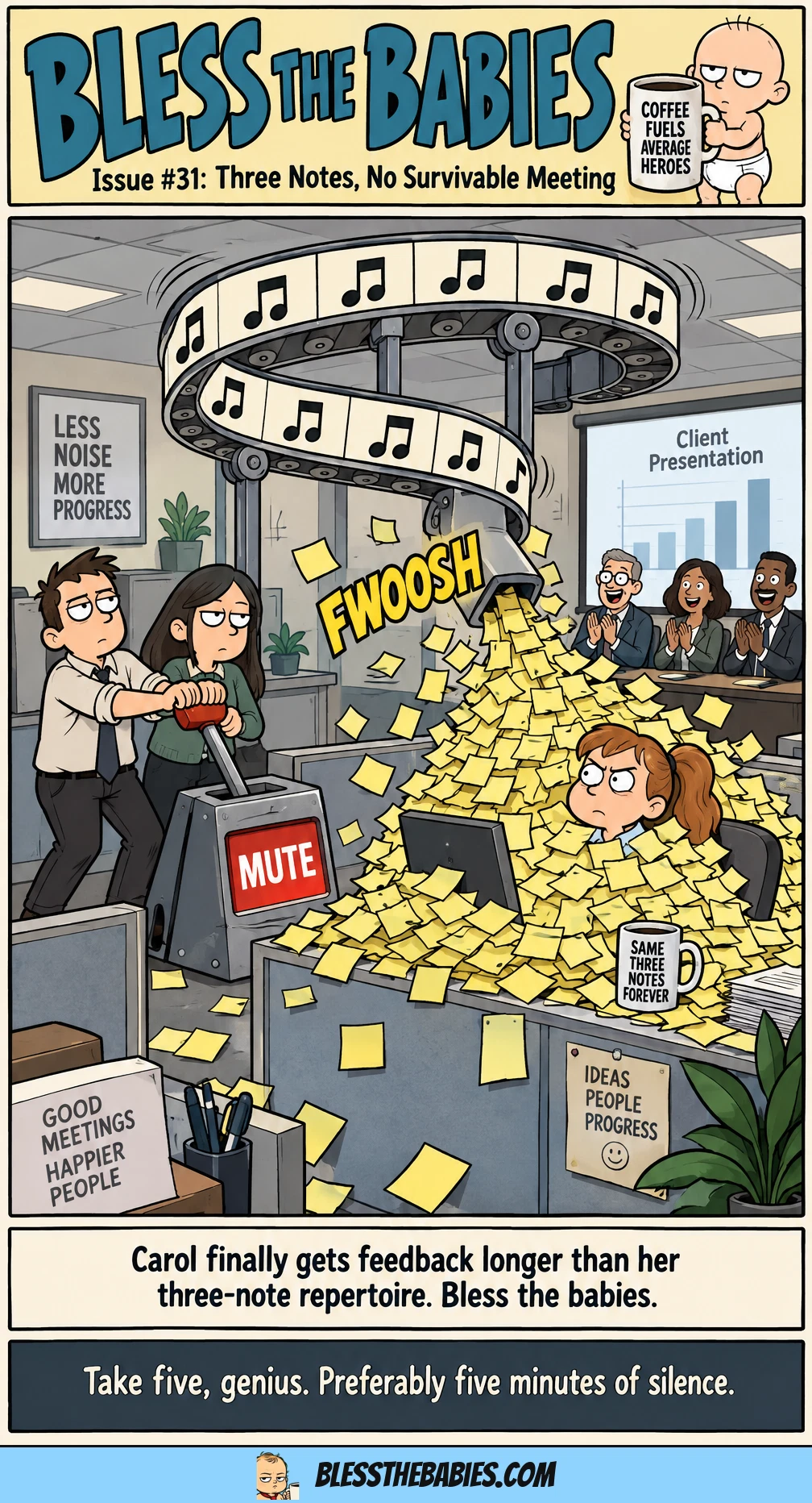 Carol's repetitive humming becomes a conveyor belt looping the same three musical notes through a client presentation. Two coworkers pull a mute lever, turning the notes into a sticky-note avalanche that harmlessly buries her workstation.